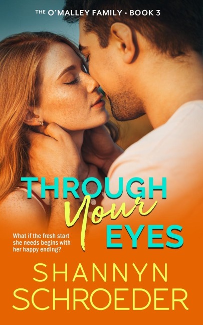 Through Your Eyes: A Marriage of Convenience Chicago Irish Family Steamy Contemporary Romance