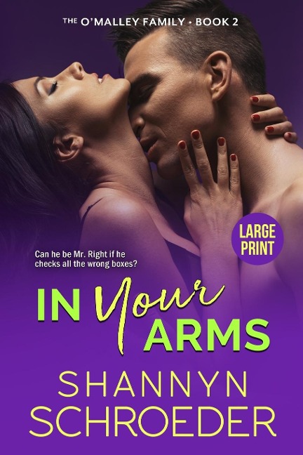 In Your Arms (Large Print): An Opposites Attract Chicago Irish Family Steamy Contemporary Romance (Large Print)
