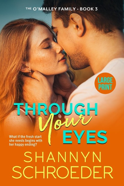 Through Your Eyes (Large Print): A Marriage of Convenience Chicago Irish Family Steamy Contemporary Romance (Large Print)