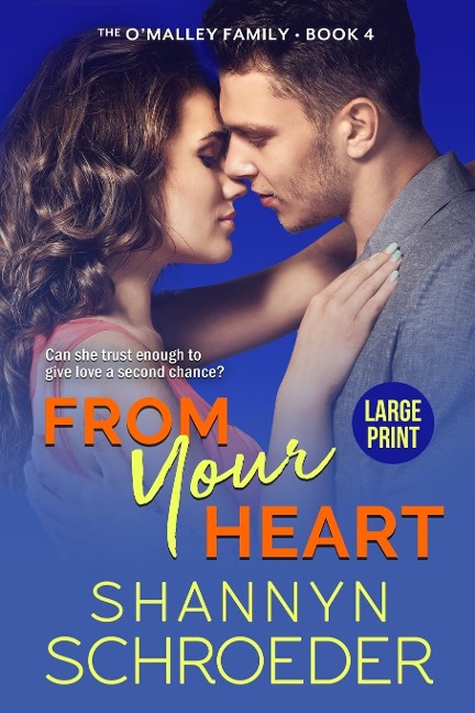 From Your Heart (Large Print): A Second Chance Chicago Irish Family Steamy Romance (Large Print)