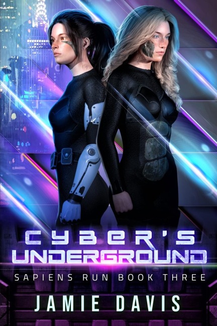 Cybers Underground: Sapiens Run Dystopian Future Series Book 3