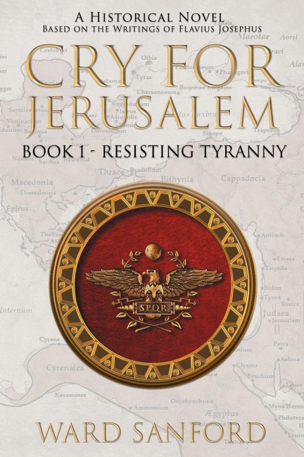 Cry for Jerusalem | Book 1 63-66 CE: Resisting Tyranny