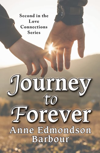 Journey to Forever Second in the Love Connection Series