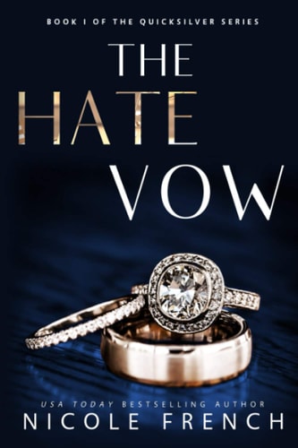 The Hate Vow Book One of the Quicksilver Trilogy