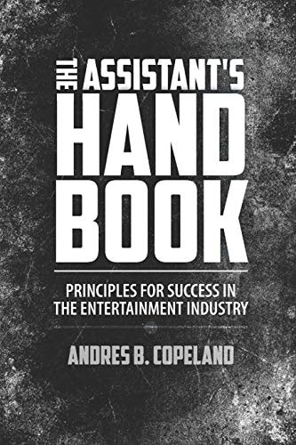 The Assistant Handbook Principles For Success In The Entertainment Industry