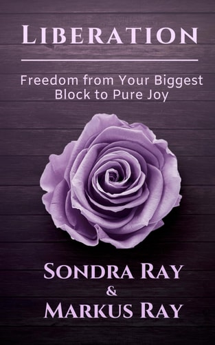 Liberation Freedom from Your Biggest Block to Pure Joy