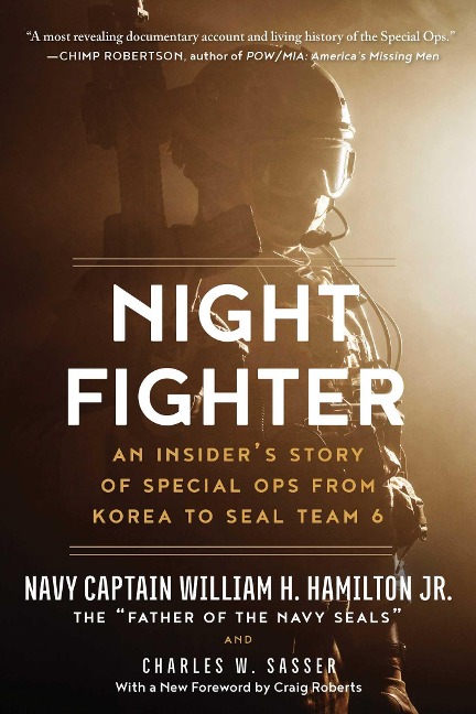 Night Fighter: An Insiders Story of Special Ops from Korea to Seal Team 6