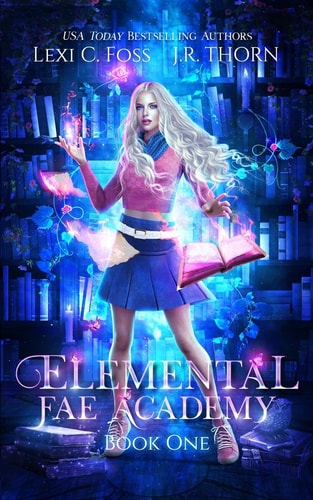 Elemental Fae Academy Book One: A Reverse Harem Paranormal Romance