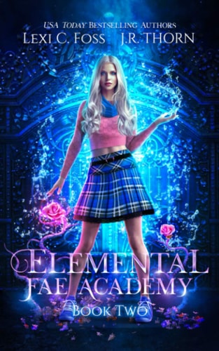 Elemental Fae Academy Book Two: A Reverse Harem Paranormal Romance
