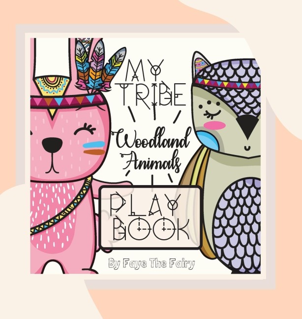 MY TRIBE: Woodland Animals Play Book