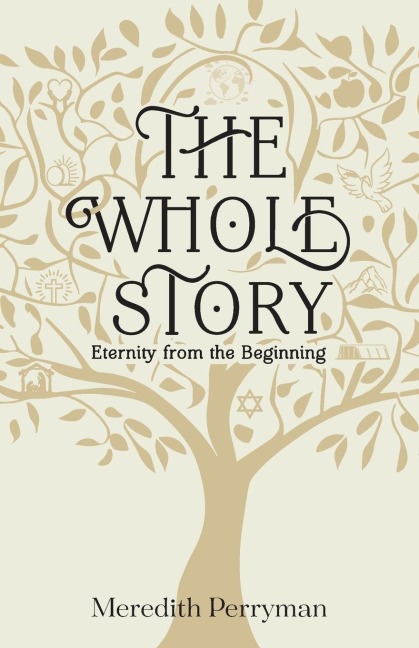 The Whole Story: Eternity from the Beginning