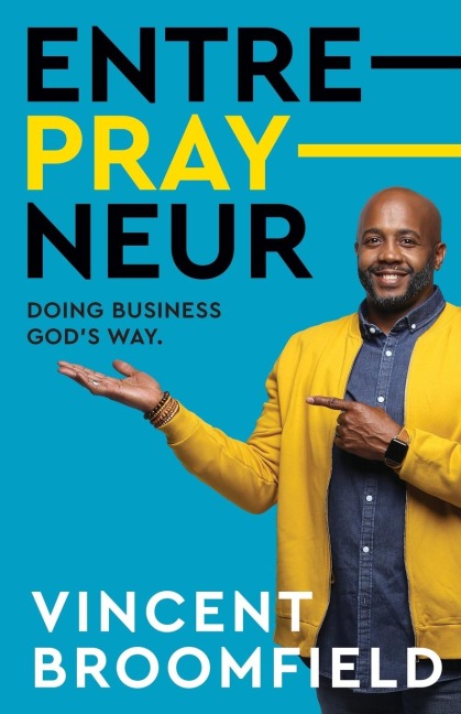Entre-PRAY-neur: Doing Business Gods Way