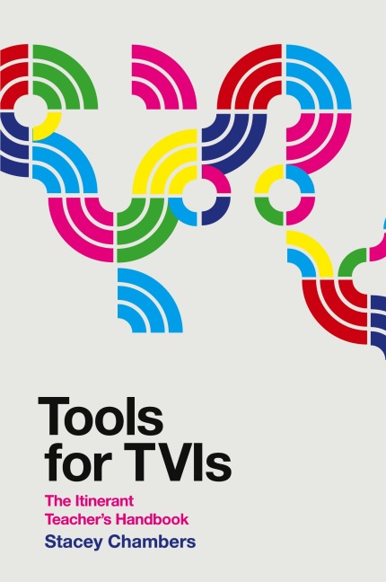 Tools for TVIs: The Itinerant Teachers Handbook