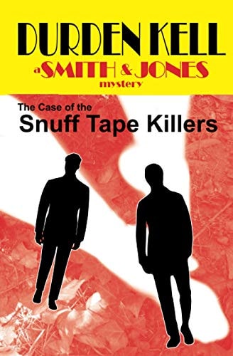 The Case of the Snuff Tape Killers A Smith and Jones Mystery