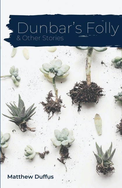 Dunbars Folly and Other Stories