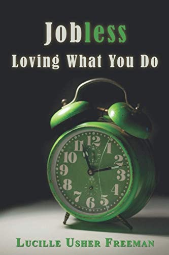 Jobless Loving What You Do