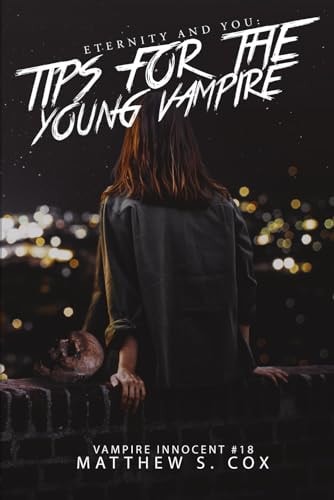 Eternity and You Tips for the Young Vampire