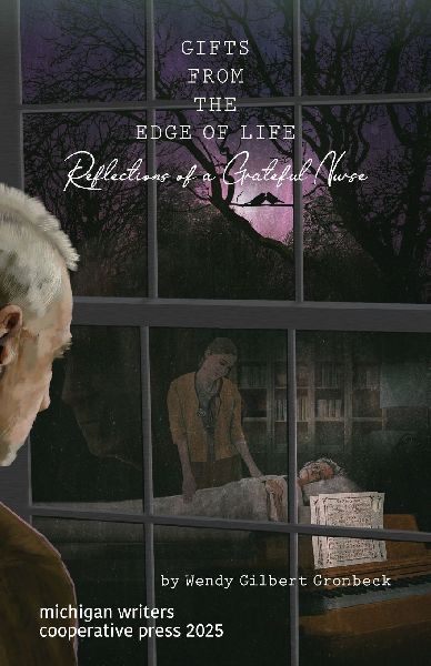 Gifts from the Edge of Life: Reflections of a Grateful Nurse