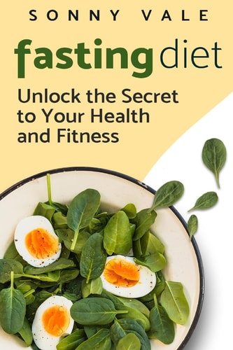 Fasting Diet Unlock the Secret to Your Health and Fitness