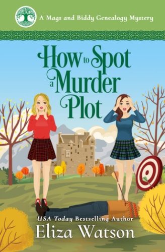 How to Spot a Murder Plot A Cozy Mystery Set in Scotland