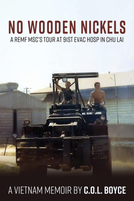No Wooden Nickels: A REMF MSCs Tour at 91st Evac Hosp in Chu Lai