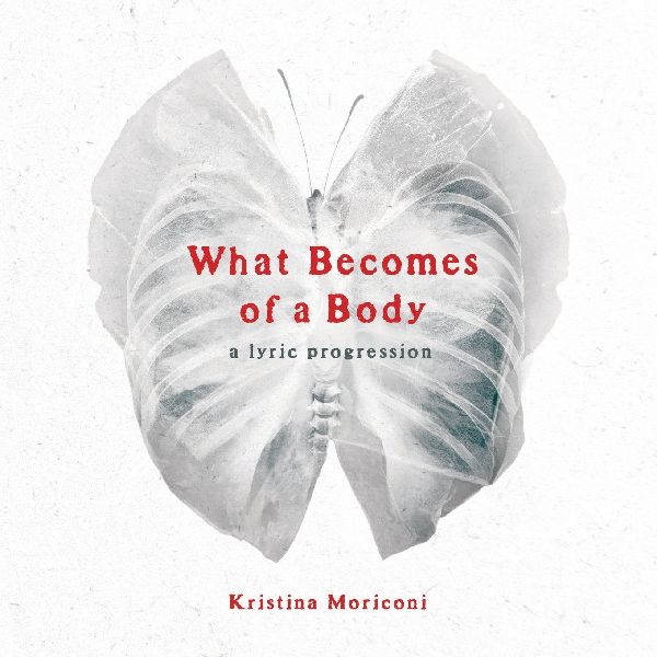 What Becomes of  a Body: a lyric progression