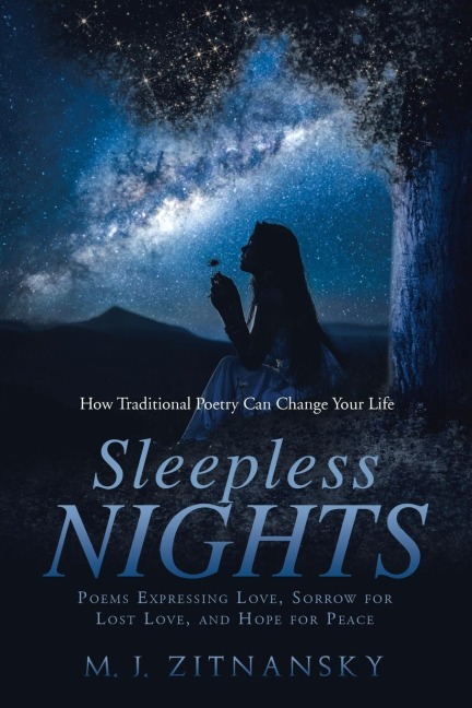 Sleepless Nights: Poems Expressing Love, Sorrow for  Lost Love, and Hope for Peace