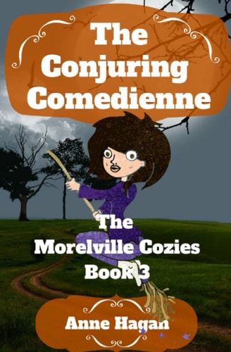 The Conjuring Comedienne The Morelville Cozies - Book 3