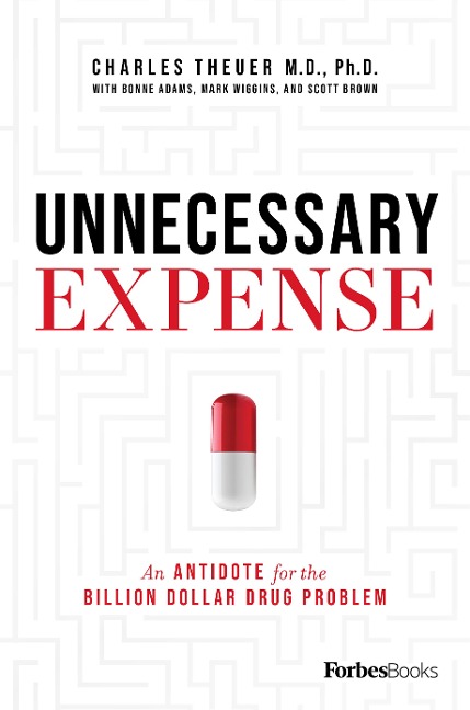 Unnecessary Expense: An Antidote for the Billion Dollar Drug Problem