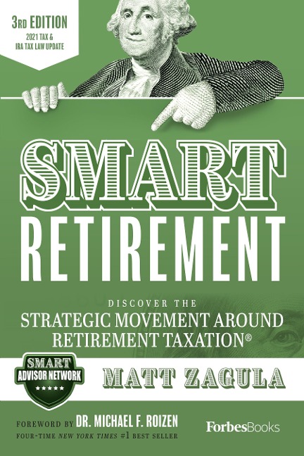 Smart Retirement (3rd Edition): Discover the Strategic Movement Around Retirement Taxation(r)