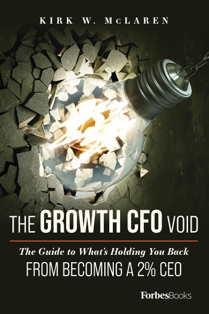 The Growth CFO Void: The Guide to What's Holding You Back from Becoming a 2% CEO
