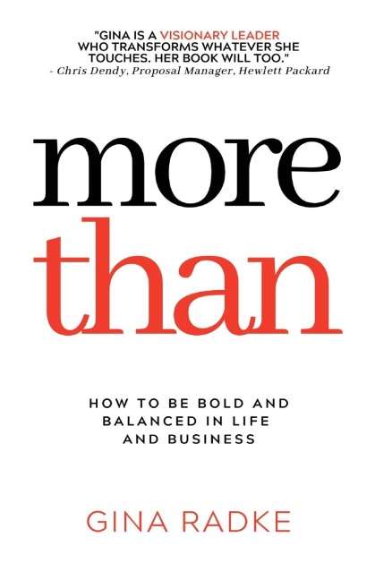 More Than: How to Be Bold and Balanced in Life and Business