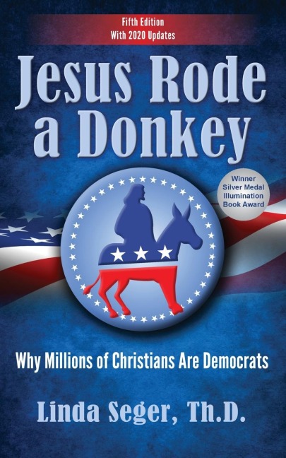 Jesus Rode a Donkey: Why Millions of Christians Are Democrats (Updated Edition)