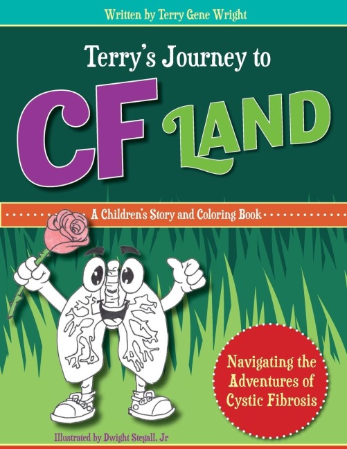 Terry's Journey to Cf Land: Navigating the Adventures of Cystic Fibrosis