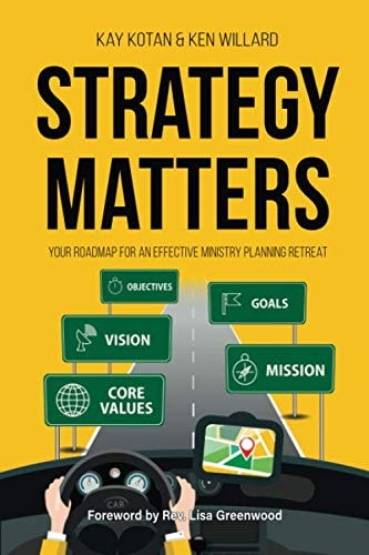 Strategy Matters Your Roadmap for an Effective Ministry Planning Retreat