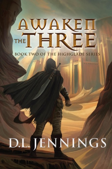 Awaken The Three: Book Two of the HIGHGLADE Series