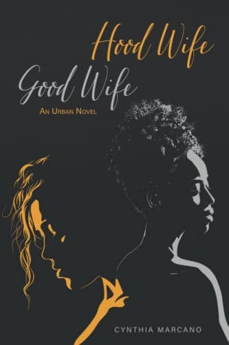 Hood Wife, Good Wife