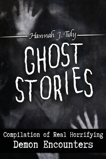 GHOST STORIES: Compilation of Real Horrifying-  Demon Encounters