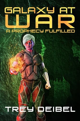 Galaxy at War A Prophecy Fulfilled