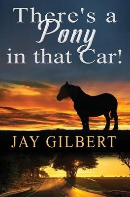 Theres a Pony in that Car!