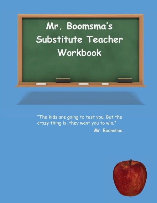 Mr. Boomsmas Substitute Teacher Workbook