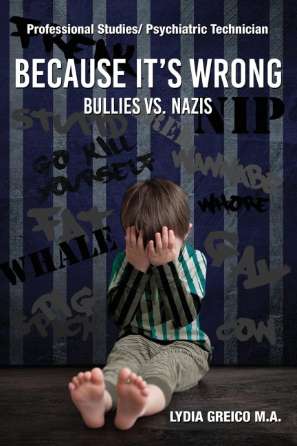 Because Its Wrong: Bullies vs. Nazis