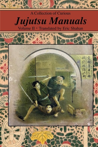 A Collection of Curious Jujutsu Manuals Volume II