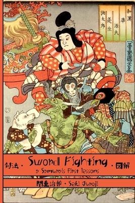 Sword Fighting: A Samurais First Lessons