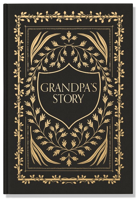 Grandpas Story: A Memory and Keepsake Journal for My Family