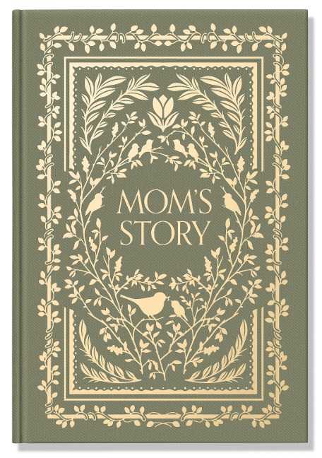 Mom's Story: A Memory and Keepsake Journal for My Family