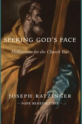 Seeking Gods Face: Meditations for the Church Year