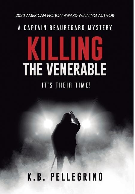 Killing the Venerable: It's Their Time!