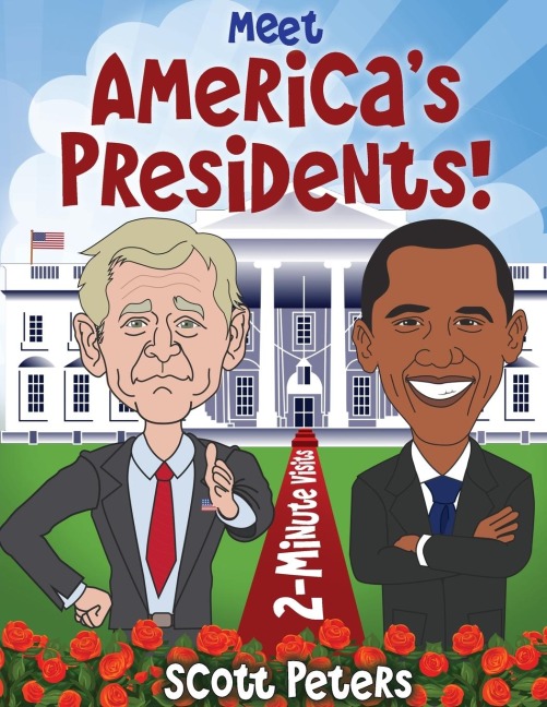 Meet Americas Presidents!: 2-Minute Visits