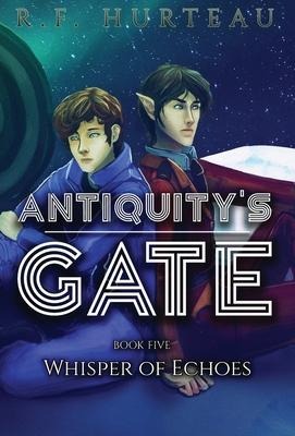 Antiquitys Gate: Whisper of Echoes